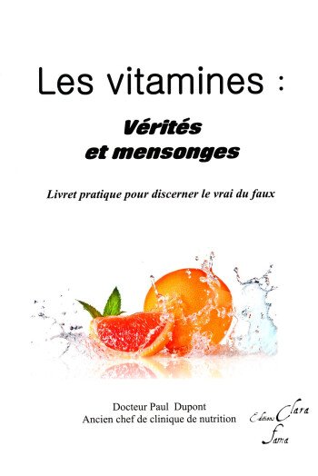 Les vitamines : vérités et mensonges