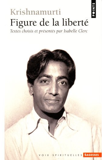 Krishnamurti - Figure de la liberté