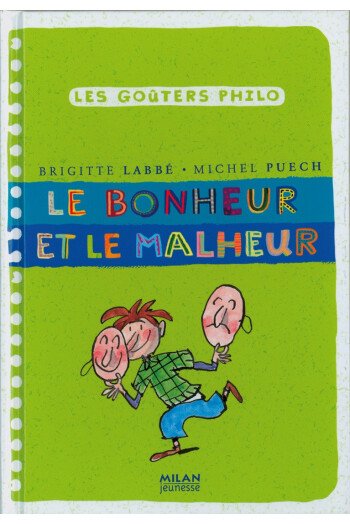 Le bonheur et le malheur