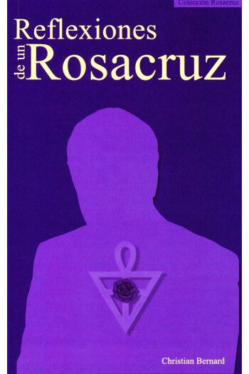 Reflexiones de un Rosacruz