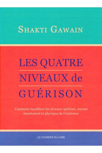 QUATRE NIVEAUX DE GUERISON