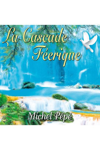 LA CASCADE FEERIQUE CD