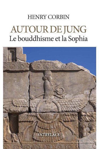 Autour de Jung. Le bouddhisme et la Sophia