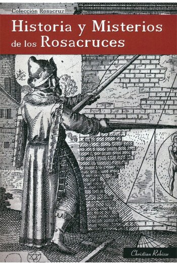 Historia y misterios de los Rosacruces