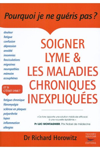Soigner Lyme et les maladies chroniques inexpliquées