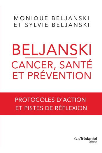 Beljanski, cancer, santé et prévention