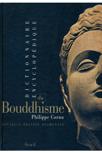 Dictionnaire encyclopédique du bouddhisme