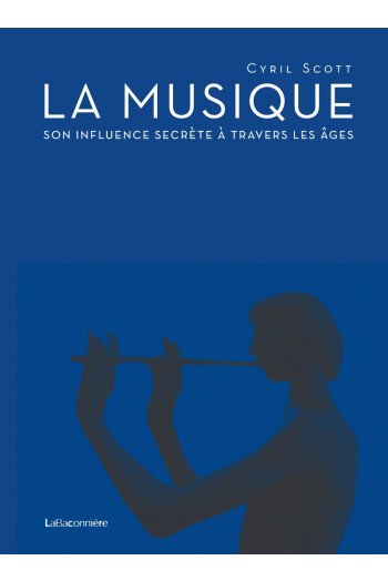 La musique - Son influence secrète à travers les âges