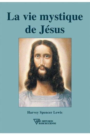 La vie mystique de Jésus