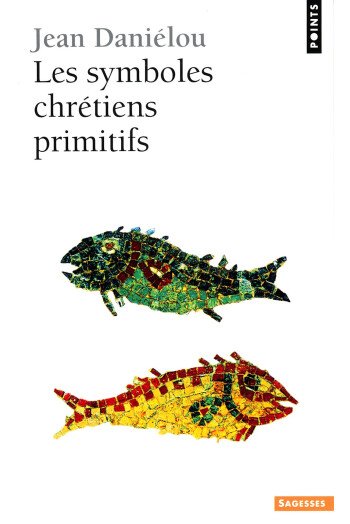 Les symboles chrétiens primitifs