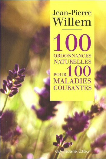 100 ordonnances naturelles pour 100 maladies courantes