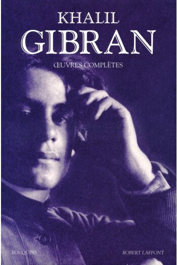Œuvres complètes - Khalil Gibran