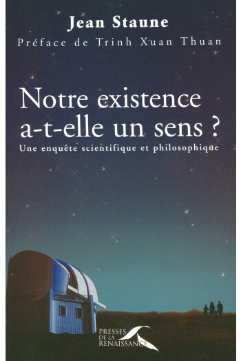 Notre existence a-t-elle un sens ?