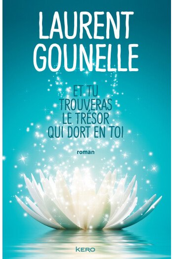 Et tu trouveras le trésor qui dort en toi