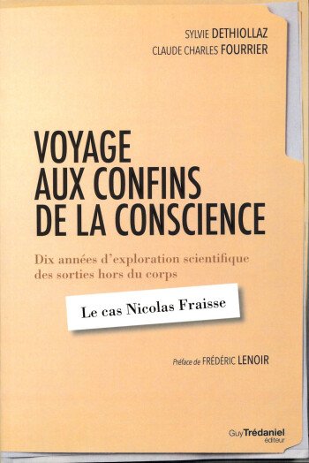 Voyage aux confins de la conscience - Préface de Frédéric Lenoir