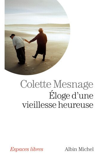 Eloge d'une vieillesse heureuse