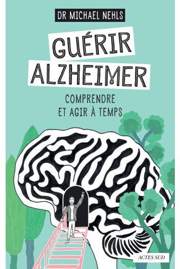Guérir Alzheimer
