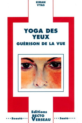 Yoga des yeux - Guérison de la vue