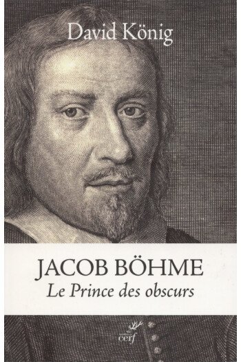 Jacob Böhme Le prince des obscurs