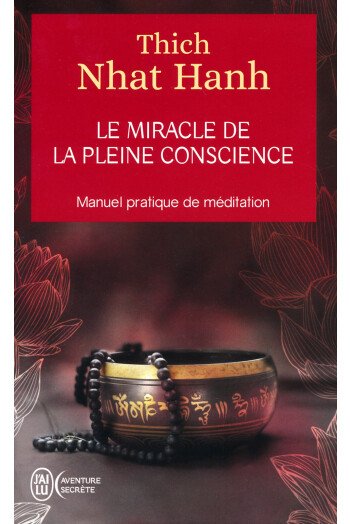 Le miracle de la pleine conscience
