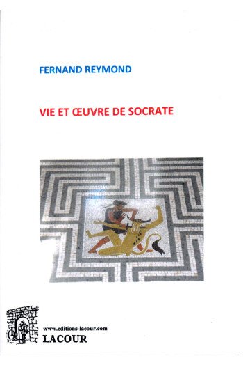 Vie et oeuvre de Socrate