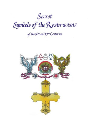 Secret symbols of the Rosicrucians of the 16th and 17th centuries