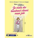 Je mets du bonheur dans mon job