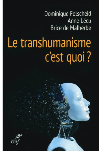Le transhumanisme, c'est quoi ?