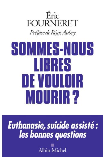 Sommes-nous libres de vouloir mourir ?