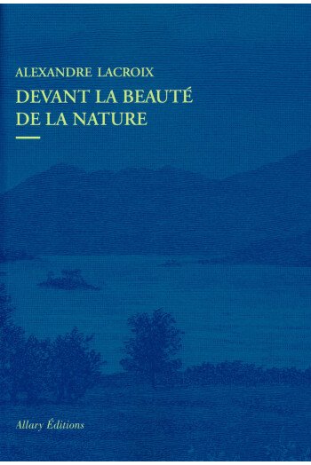 Devant la beauté de la Nature