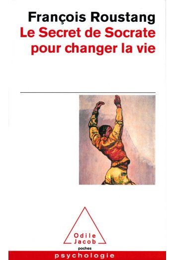 Le secret de Socrate pour changer la vie