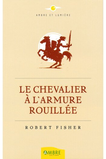 Le chevalier à l'armure rouillée