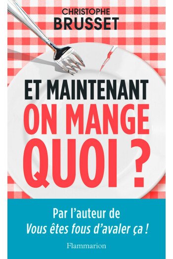 Et maintenant, on mange quoi ?