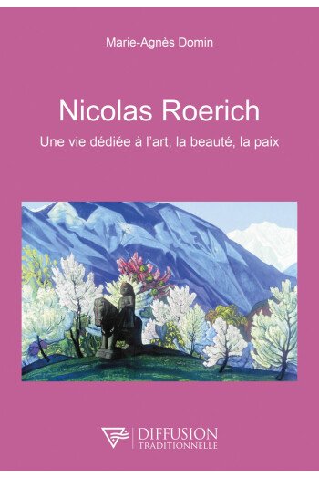 Nicolas Roerich, une vie dédiée à l'art, la beauté, la paix