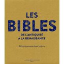 Les Bibles de l'Antiquité à la Renaissance
