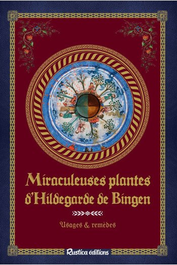 Miraculeuses plantes d'Hildegarde de Bingen
