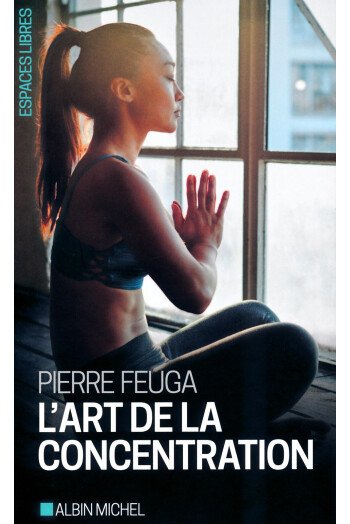 L’art de la concentration