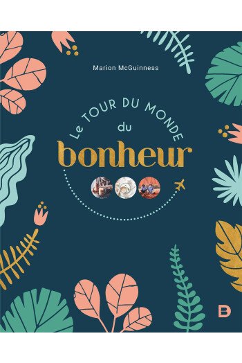 Le tour du monde du bonheur