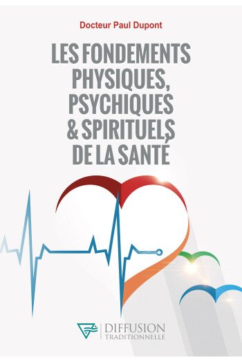 Les fondements physiques, psychiques et spirituels de la santé