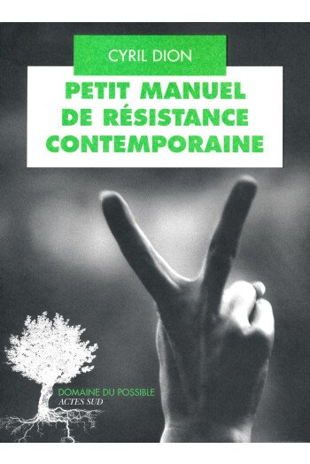 Petit manuel de résistance contemporaine
