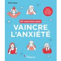 50 EXERCICES POUR VAINCRE L ANXIETE