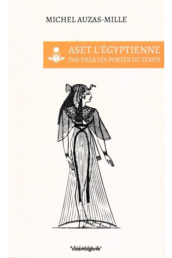 Aset l'Egyptienne - Par-delà les portes du temps