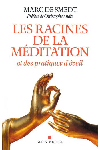 Les racines de la méditation et des pratiques d'éveil
