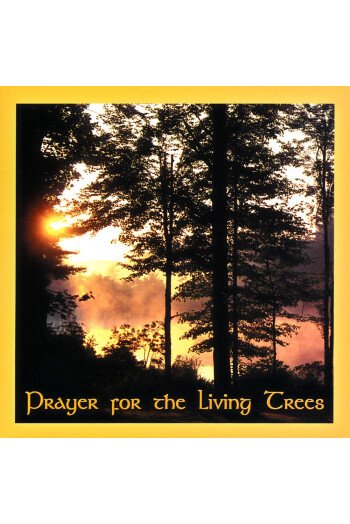 PRAYER FOR LIVING TREES CD