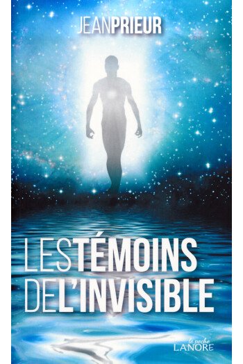 Les témoins de l’invisible