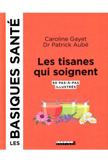 Les tisanes qui soignent