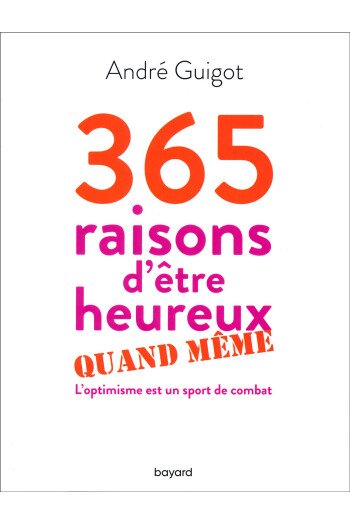 365 raisons d'être heureux quand même