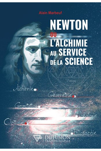 Newton ou l'alchimie au service de la science