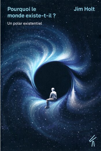 Pourquoi le monde existe-t-il ?