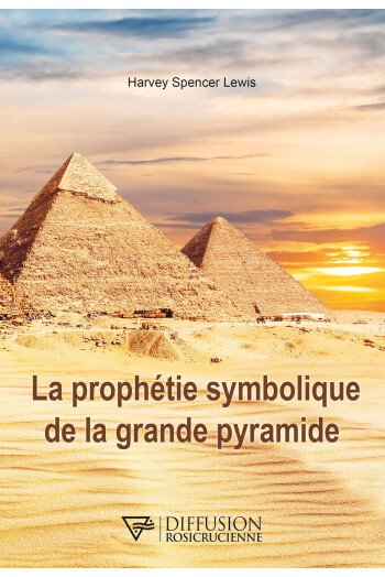 La prophétie symbolique de la grande pyramide